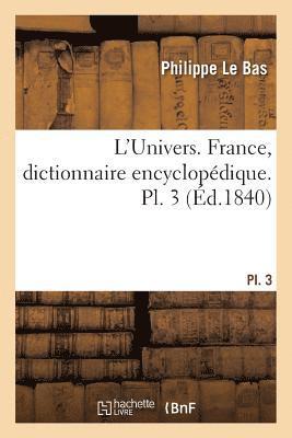 L'Univers. France, Dictionnaire Encyclopédique. Pl. 3