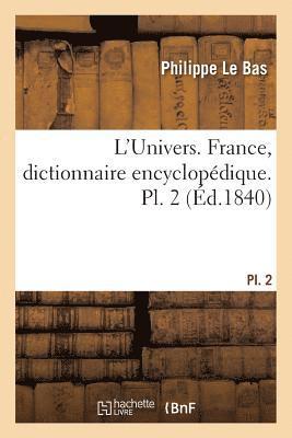 L'Univers. France, Dictionnaire Encyclopédique. Pl. 2