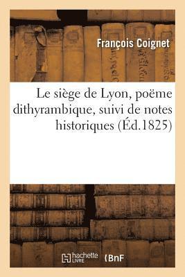 François Coignet - siège de Lyon, poëme dithyrambique, suivi de notes historiques, Häftad. Tillgänglighet: Lägg i varukorg
