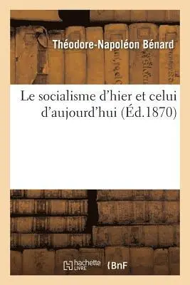Théodore-Napoléon Bénard - socialisme d'hier et celui d'aujourd'hui, Häftad. Tillgänglighet: Lägg i varukorg