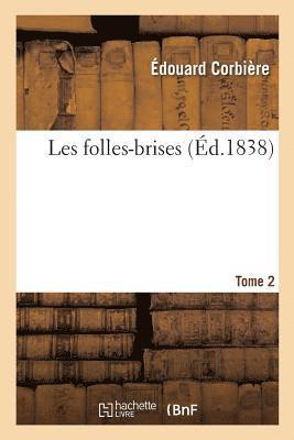 Édouard Corbière - Les Folles-Brises. Tome 2, Häftad