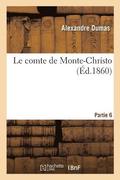 Le comte de Monte-Christo. Partie 6