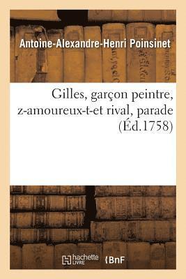 Antoine-Alexandre-Henri Poinsinet - Gilles, Garçon Peintre, Z-Amoureux-T-Et Rival, Parade, Häftad. Tillgänglighet: Lägg i varukorg