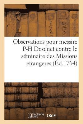 Mareschal - Observations pour messire Pierre-Hermand Dosquet, ancien évêque de Québec, Häftad