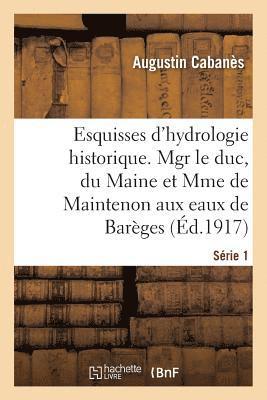 Augustin Cabanès - Esquisses d'hydrologie historique. Série 1, Häftad. Tillgänglighet: Lägg i varukorg
