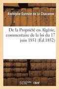 de la Propriete En Algerie, Commentaire de la Loi Du 17 Juin 1851