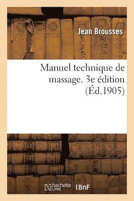Jean Brousses - Manuel Technique de Massage. 3e Édition, Häftad. Tillgänglighet: Lägg i varukorg