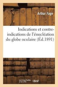 Indications Et Contre-Indications de l'�nucl�ation Du Globe Oculaire