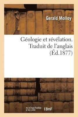 Gerald Molloy - Géologie Et Révélation. Traduit de l'Anglais, Häftad