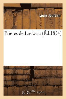 Louis Jourdan - Prières de Ludovic, Häftad. Tillgänglighet: Lägg i varukorg
