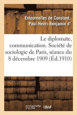 Paul-Henri-Ben Estournelles De Constant - diplomate, communication. Société de sociologie de Paris, séance du 8 décembre 1909, Häftad