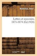 Lettres Et Souvenirs, 1871-1874