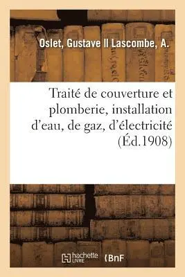 Oslet - Traité de couverture et plomberie, installation d'eau, de gaz, d'électricité, Häftad. Tillgänglighet: Lägg i varukorg