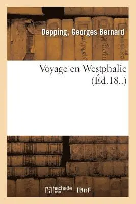 Depping - Voyage En Westphalie, Häftad. Tillgänglighet: Lägg i varukorg