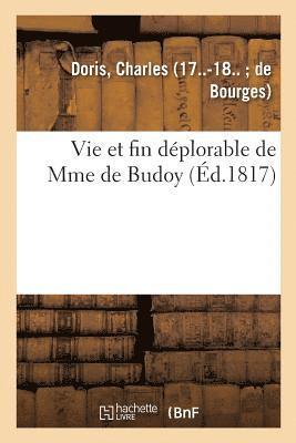 Charles Doris - Vie et fin déplorable de Mme de Budoy, trouvée, en janvier 1814, Häftad. Tillgänglighet: Lägg i varukorg