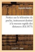 Notice Sur Le T�l�m�tre de Poche, Instrument Destin� � La Mesure Rapide Des Distances