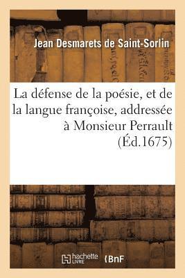 Jean Desmarets De Saint-Sorlin - Défense de la Poésie, Et de la Langue Françoise, Addressée À Monsieur Perrault, Häftad