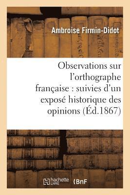 Ambroise Firmin-Didot - Observations sur l'orthographe française, Häftad