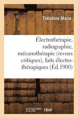 Marie - Électrothérapie, Radiographie, Mécanothérapie Revues Critiques, Faits Électro-Thérapiques, Häftad