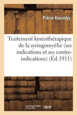 Pierre Kouindjy - Traitement Kinésithérapique de la Syringomyélie Ses Indications Et Ses Contre-Indications, Häftad