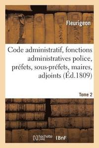 Code Administratif, Par Ordre Alphabetique de Matieres de Toutes Les Lois Tome 2