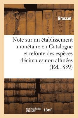 Grosset - Note Sur Un Établissement Monétaire En Catalogne Et Considérations Sur La Refonte, Häftad