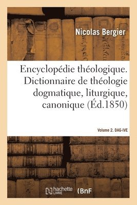 Nicolas - Encyclopédie Théologique- Volume 2. Dag-Ive, Häftad