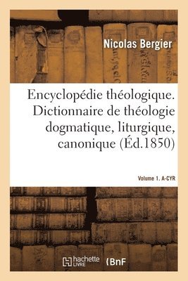 Nicolas - Encyclopédie Théologique- Volume 1. A-Cyr, Häftad