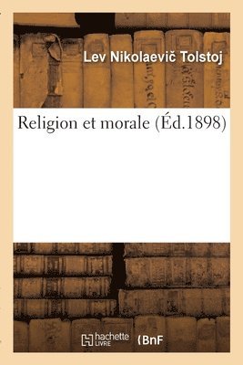 Léon Tolstoï - Religion Et Morale, Häftad