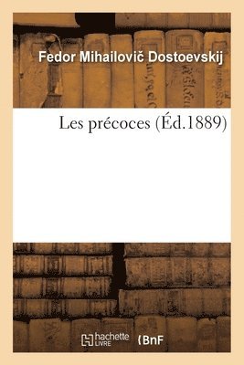 Fédor Dostoïevski - Les Précoces, Häftad