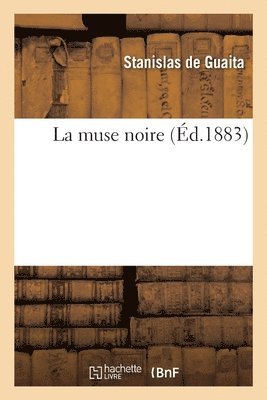 Stanislas de Guaita - La Muse Noire, Häftad