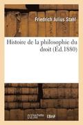 Histoire de la Philosophie Du Droit