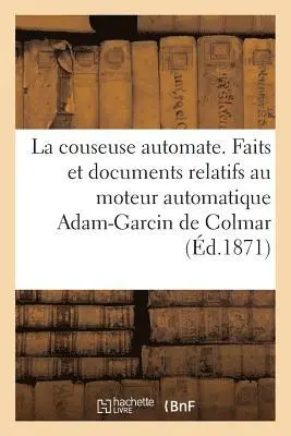 couseuse automate, faits et documents relatifs au moteur automatique Adam-Garcin de Colmar