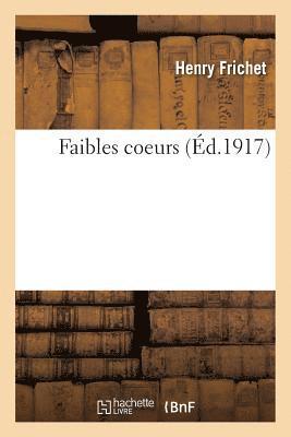Frichet-H - Faibles Coeurs, Häftad