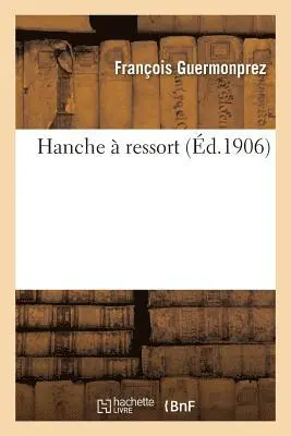 Guermonprez-F - Hanche À Ressort, Häftad. Tillgänglighet: Lägg i varukorg