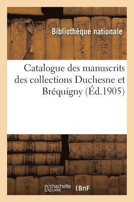 Bibliotheque Nationale - Catalogue Des Manuscrits Des Collections Duchesne Et Bréquigny, Häftad. Tillgänglighet: Lägg i varukorg
