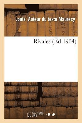 Louis Maurecy - Rivales, Häftad