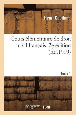 Henri Capitant - Cours élémentaire de droit civil français. 2e édition. Tome 1, Häftad