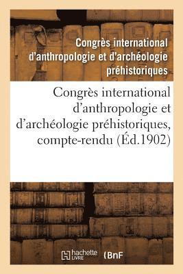 Congrès International d'Anthropologie E - Congrès international d'anthropologie et d'archéologie préhistoriques, 12e session, Häftad