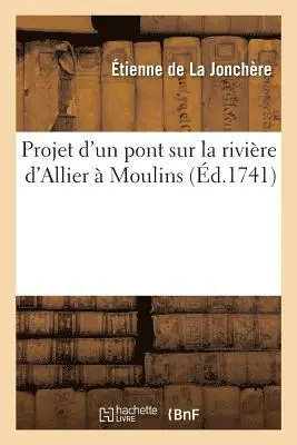 Projet d'Un Pont Sur La Rivière d'Allier À Moulins