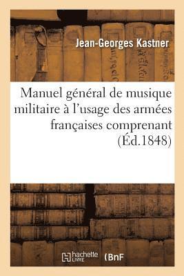 Jean-Georges Kastner - Manuel Général de Musique Militaire À l'Usage Des Armées Françaises, Häftad