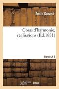 Cours d'Harmonie, Realisations. Parties 2-3
