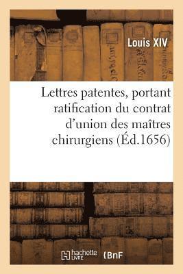 Lettres patentes, portant ratification du contrat d'union de la communauté des maîtres chirurgiens
