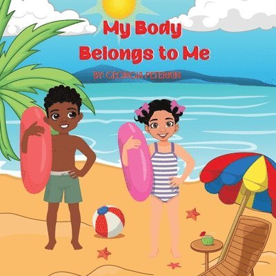 Georgia L Peterkin - My Body Belongs to Me, Häftad. Tillgänglighet: Lägg i varukorg