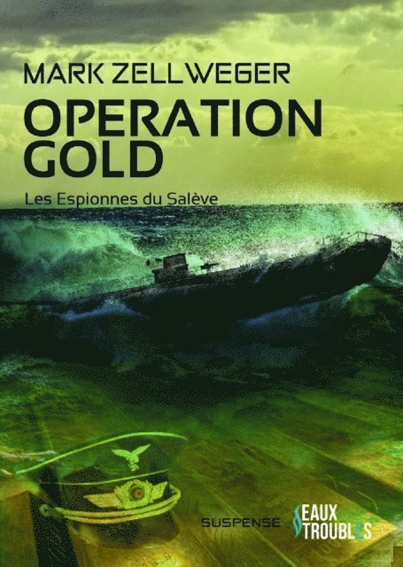 Mark Zellweger - Les Espionnes Du Salève - Tome 4 : Opération Gold, E-bok