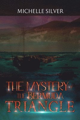 Michelle Silver - Mystery of the Bermuda Triangle, Häftad. Tillgänglighet: Lägg i varukorg