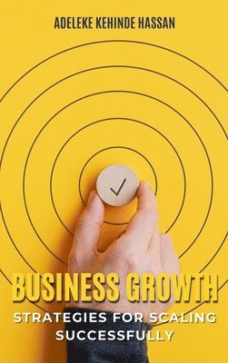 Adeleke Kehinde Hassan - Business Growth, Inbunden