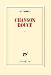 Chanson douce (Prix Goncourt 2016)