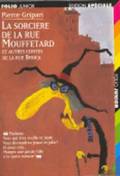 La sorciere de la rue Mouffetard et autres contes de la rue Broca