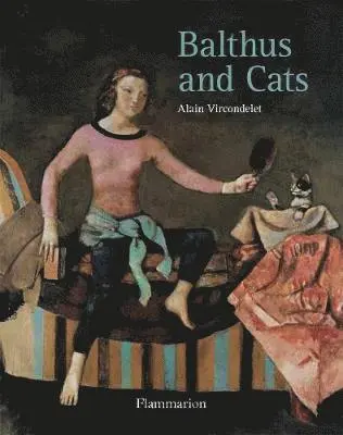 Alain Vircondelet - Balthus and Cats, Inbunden. Tillgänglighet: Tillfälligt slut